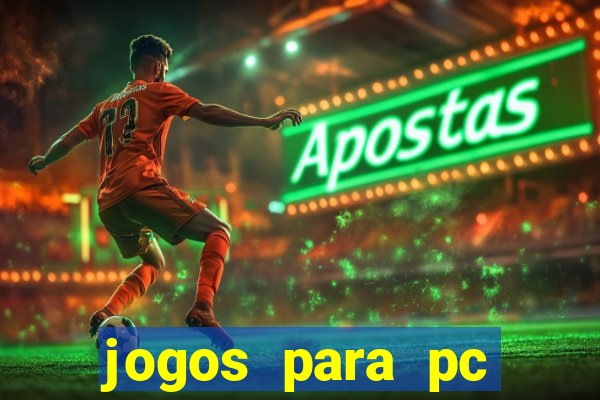 jogos para pc download gratis completo offline